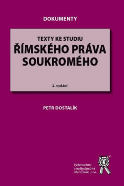 Texty ke studiu římského práva soukromého, 2. vydání - Petr Dostalík