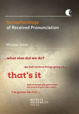 Sociophonology of Received Pronunciation - Miroslav Ježek - e-kniha