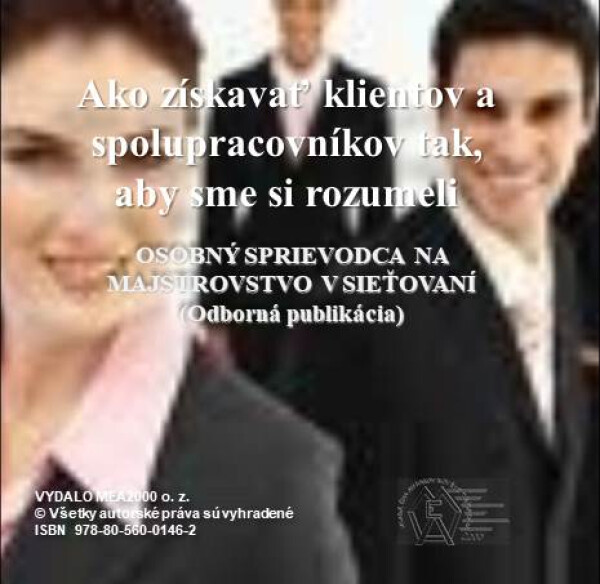 Ako získavať klientov a spolupracovníkov tak, aby sme si rozumeli - MEA2000