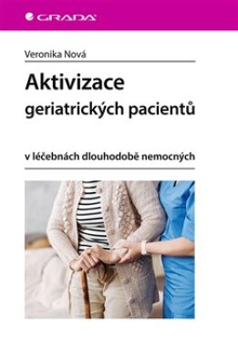 Aktivizace geriatrických pacientů Veronika Nová