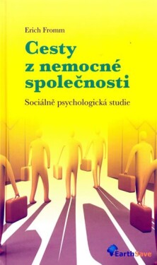 Cesty nemocné společnosti Erich Fromm