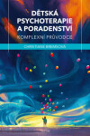 Dětská psychoterapie a poradenství - Komplexní průvodce - Christiane Brems