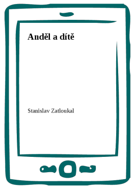 Anděl a dítě - Stanislav Zatloukal