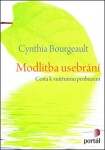 Modlitba usebrání - Cynthia Bourgeault