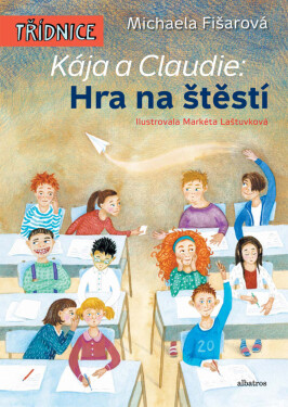 Kája a Claudie: Hra na štěstí - Michaela Fišarová