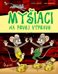 Myšiaci na prvej výprave - Peter S. Milan