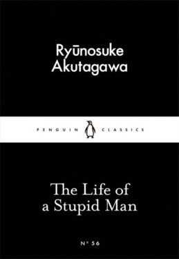 The Life of Stupid Man Rjúnosuke Akutagawa