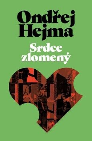 Srdce zlomený Ondřej Hejma