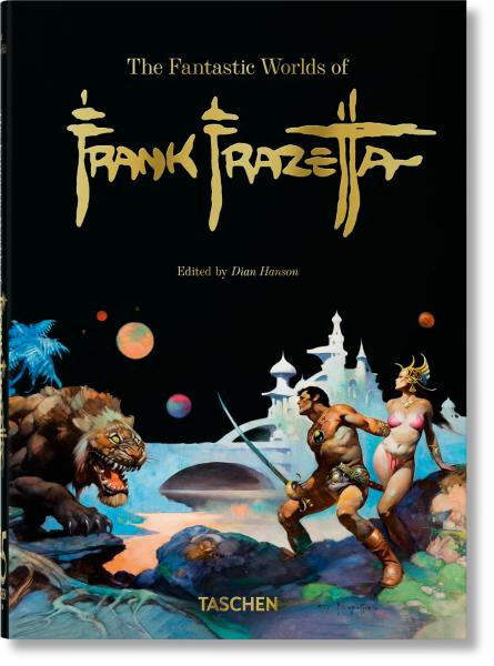 The Fantastic Worlds of Frank Frazetta. 40th Anniversary Edition - Dian Hanson