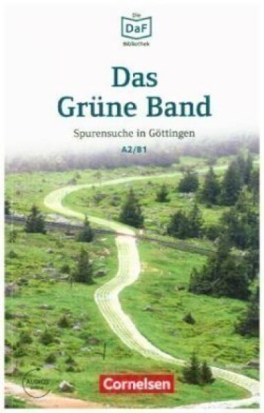 Die DaF-Bibliothek: A2-B1 - Das Grüne Band. Spurensuche in Göttingen. Lektüre - Baumgarten, Christian; Borbein Volker