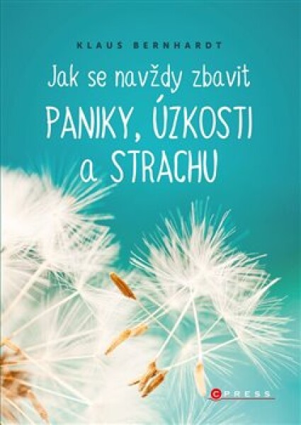 Jak se navždy zbavit paniky, úzkosti strachu