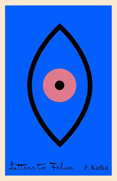 Letters to Felice - Franz Kafka