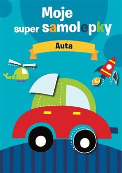 Moje super samolepky Auta - autorů kolektiv