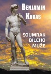 Soumrak bílého muže Benjamin Kuras