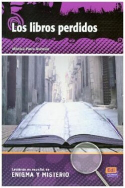 Lecturas de enigma y misterio - Los libros perdidos - Parra Asensio, Monica