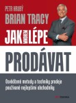 Jak mnohem lépe prodávat - Brian Tracy - e-kniha