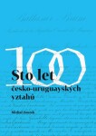 Sto let česko-uruguayských vztahů Michal Zourek