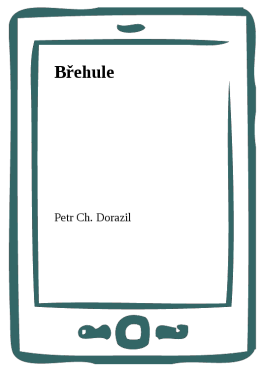 Břehule - Petr Ch. Dorazil
