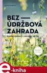 Bezúdržbová zahrada Simone Kernová