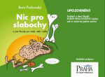 Nic pro slabochy pro