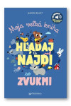 Moja veľká kniha HĽADAJ a NÁJDI so zvukmi - Marion Billet