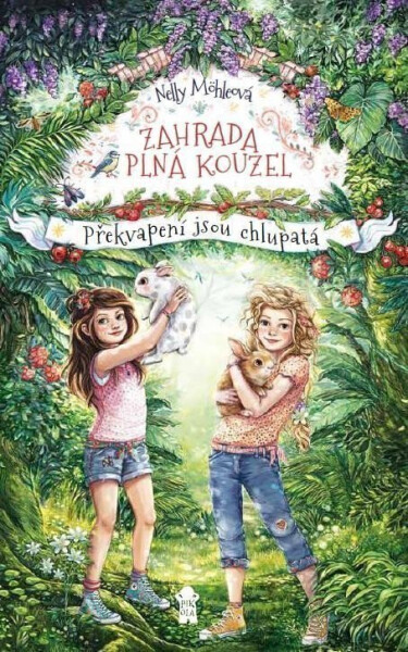Zahrada plná kouzel: Překvapení jsou chlupatá - Nelly Möhleová