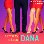 Dana - Jaroslav Bálek - audiokniha