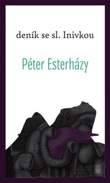 Deník se sl. Inivkou Péter Esterházy