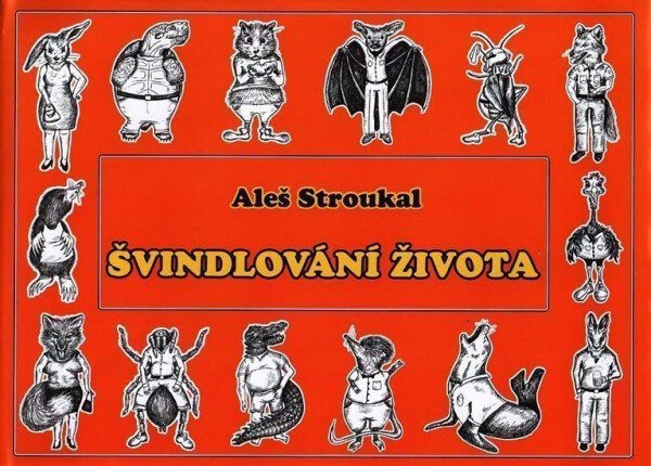 Švindlování života Aleš Stroukal