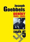 Deníky 1943-1945 svazek Joseph Goebbels