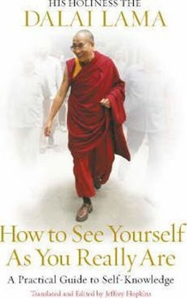 How to See Yourself As You Really Are - Dalai Lama