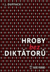 Hroby bez diktátorů - J. J. Duffack
