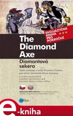 Diamantová sekera B1/B2. The Diamond Axe - Alena Kuzmová, Jaroslav Tichý e-kniha