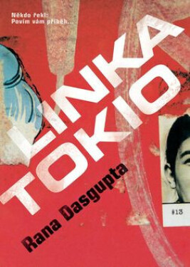 Linka Tokio (poškozená) - Rana Dasgupta