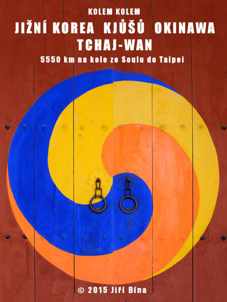 Kolem kolem Koreje, Japonska, Tchaj-wanu - Jiří Bína