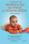 Prvních 6 let ve vývoji a výchově dítěte - Zdeněk Matějček - e-kniha