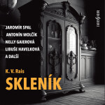 Skleník - Karel Václav Rais - audiokniha