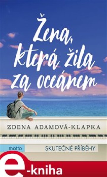 Žena, která žila za oceánem - Zdena Adamová Klapka e-kniha