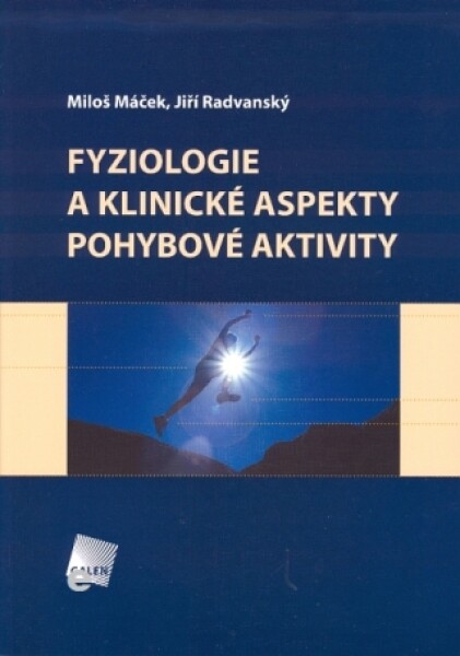 Fyziologie a klinické aspekty pohybové aktivity - Miloš Máček, Jiří Radvanský, kolektiv autorů - e-kniha