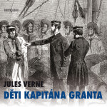 Děti kapitána Granta - Jules Verne - audiokniha