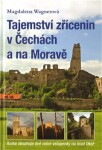 Tajemství zřícenin Čechách na Moravě Magdalena Wagnerová