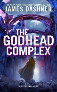 The Godhead Complex - James Dashner
