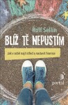 Blíž tě nepustím