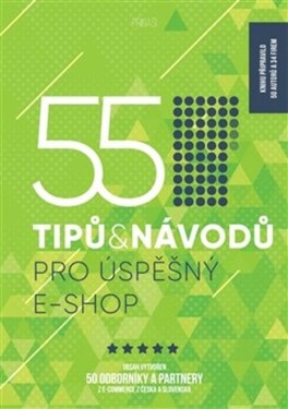 55 tipů návodů pro úspěšný e-shop
