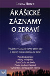 Ákášické záznamy o zdraví - Linda Howe