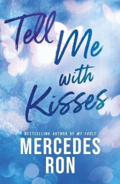 Tell Me with Kisses - Mercedes