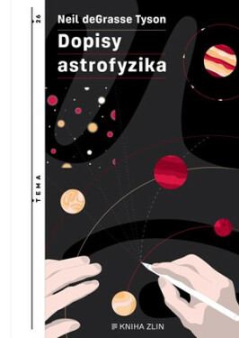 Dopisy astrofyzika (poškozené) - Neil deGrasse Tyson