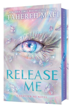 Release Me - Tahereh Mafi
