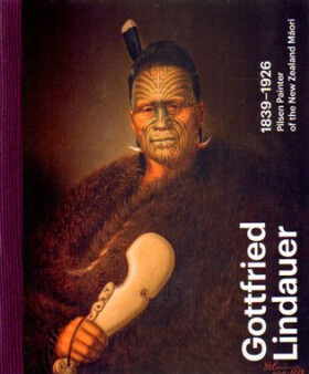 Gottfried Lindauer 1839-1926. Pilsen Painter of the New Zealand Maori Aleš Filip,
