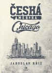 Česká Amerika: Chicago Jaroslav Kříž